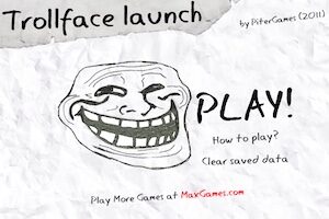 TrollFace Launch